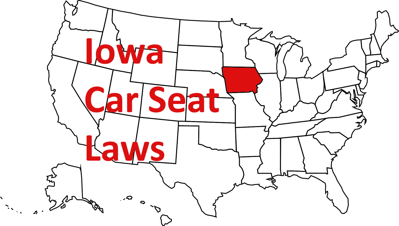 Iowa Car Seat Laws in 2021 Experienced Mommy